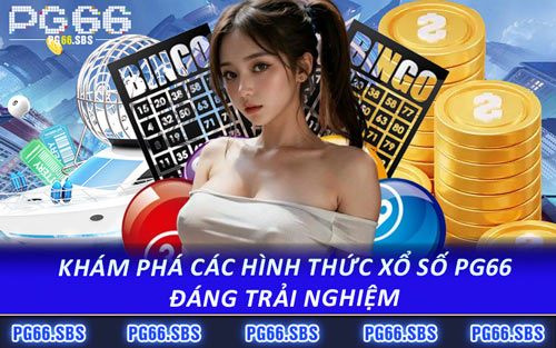 Khám Phá Các Hình Thức Xổ Số PG66 Đáng Trải Nghiệm
