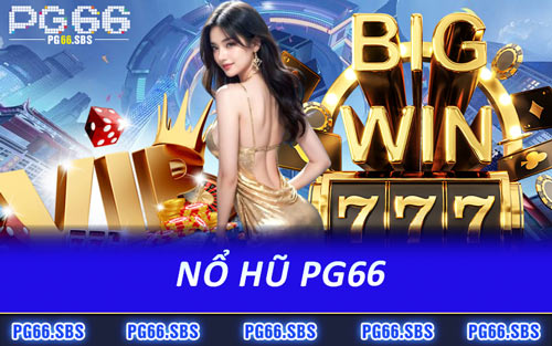 Nổ Hũ PG66 - Đỉnh Cao Game Slot Thu Hút Bet Thủ