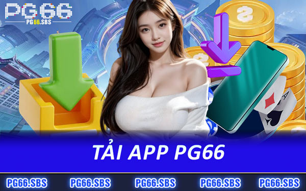 Tải App PG66 - Trải Nghiệm Cá Cược Online Siêu Mượt Mà